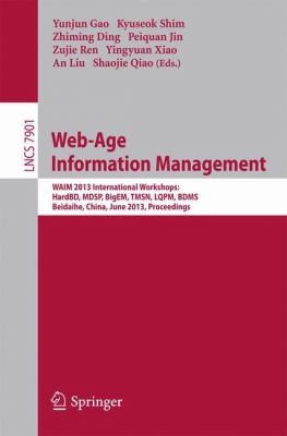 Webage Information Management Waim 2013 International Workshops Hardbd Mdsp Bigem Tmsn Lqpm Bdms Beidaihe China June 1416 2013 Proceedings