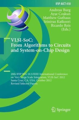 VLSISoC From Algorithms to Circuits and SystemonChip Design
            
                IFIP Advances in Information and Communication Technology