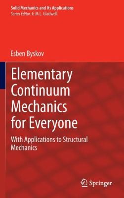Elementary Continuum Mechanics for Everyone
            
                Solid Mechanics and Its Applications
