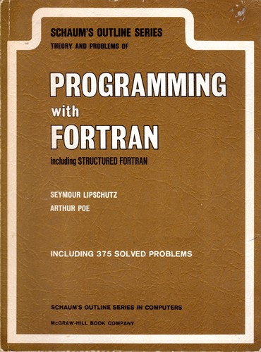 Schaum's outline of theory and problems of programming with Fortran