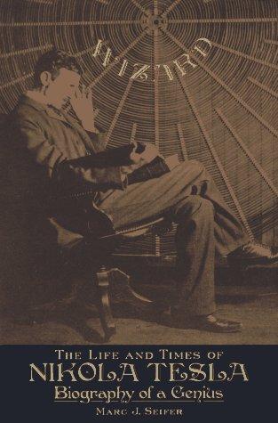 Wizard: The Life and Times of Nikola Tesla