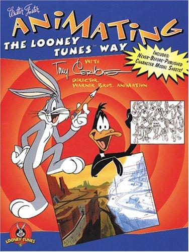 Animating the Looney Tunes way by Tony Cervone cover