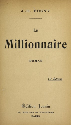 Le millionaire by J.-H. Rosny, aîné cover