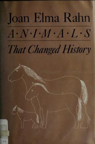 Animals that changed history by Joan Elma Rahn cover