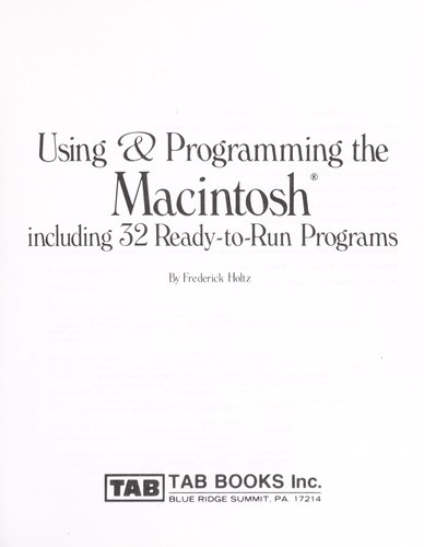 Using & programming the Macintosh, including 32 ready-to-run programs