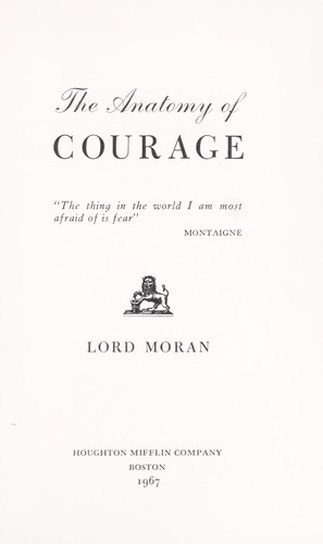The Anatomy of Courage