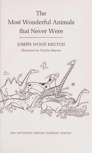 The most wonderful animals that never were by Joseph Wood Krutch cover