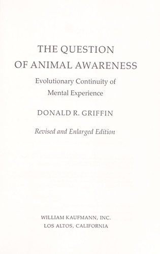 The question of animal awareness by Donald R. Griffin cover