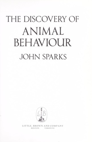 The discovery of animal behaviour by John Sparks cover