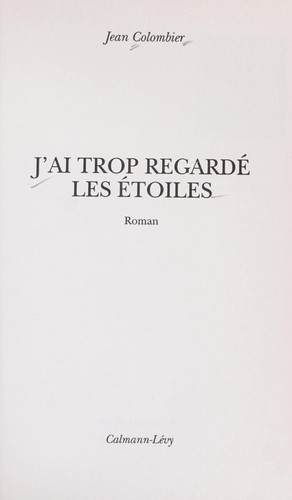 J'ai trop regarde  les e toiles by Jean Colombier cover