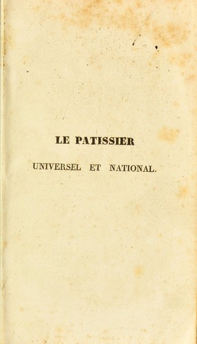 Le p©Øtissier national et universel by  cover
