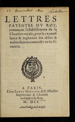 Lettres patentes du roy, contenant l'establissement de la Chambre royalle, pour la cognoissance & iugement des abbus & maluersations commises en ses finances by France cover