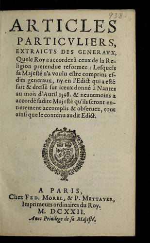 Articles particuliers, extraicts des generaux, que le roy a accordez a   ceux de la religion pretendue reformee by France cover
