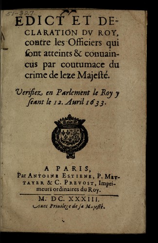 Edict et declaration du roy contre les officiers qui sont atteints & conuaincus par coutumace du crime de leze majeste . by France cover