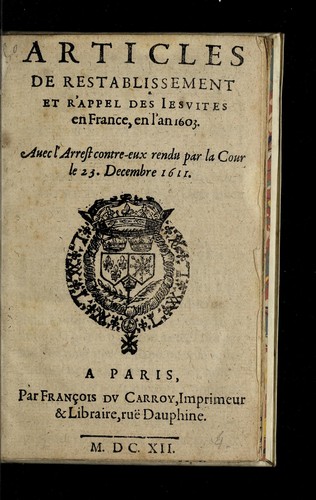 Articles de restablissement et r'appel des iesvites en France, en l'an 1603 by France cover