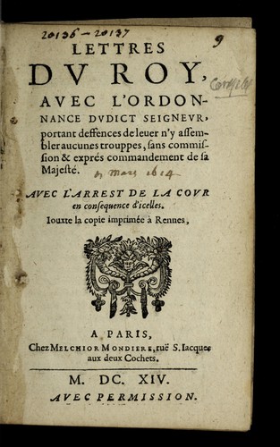 Lettres du roy, auec l'ordonnance dudict seigneur, portant deffences de leuer n'y assembler aucunes trouppes, sans commission & exprés commandement de Sa Majesté by France cover