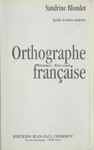 Orthographie franc ʹaise by Sandrine Blondet cover