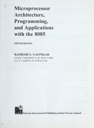 Microprocessor architecture, programming, and applications with the 8085