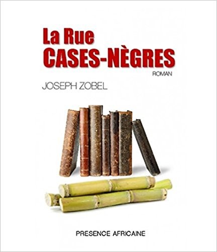 La rue Cases-Nègres by Joseph Zobel cover