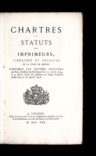 Chartres et statuts des imprimeurs, libraires et relieurs de la ville de Rennes by France cover