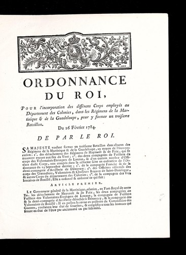 Ordonnance du roi, pour l'incorporation des diffe rens corps employe s au de partement des colonies, dans les re gimens de la Martinique & de la Guadeloupe, pour y former un troisie  me bataillon by France cover