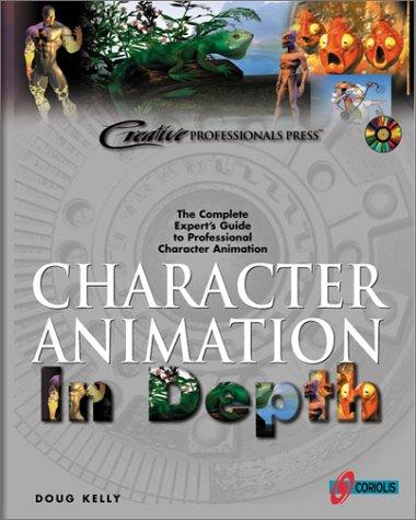 Character animation in depth by Doug Kelly cover