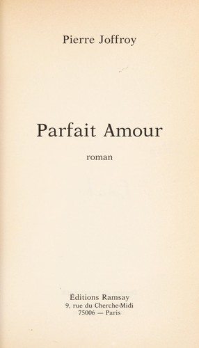 Parfait amour by Pierre Joffroy cover
