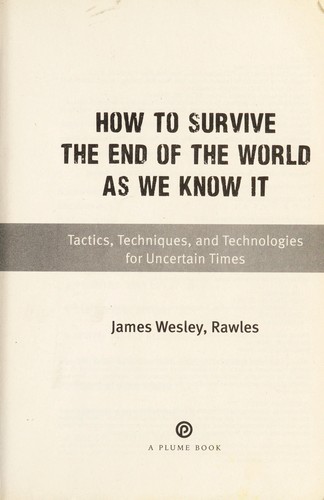 How to survive the end of the world as we know it