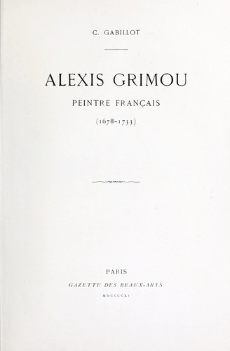 Alexis Grimou, peintre français, 1678-1733 by C. Gabillot cover