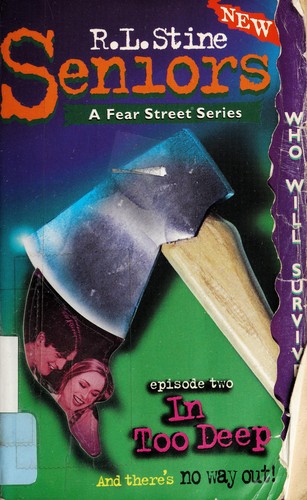 Fear Street Seniors - In Too Deep