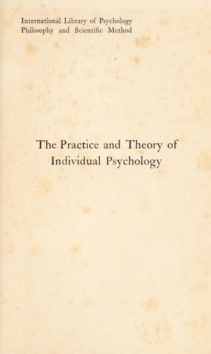 The practice and theory of individual psychology