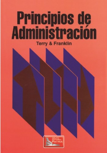Principios de administración by Stephen G. Franklin, George R. Terry cover