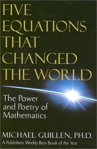Five Equations That Changed the World