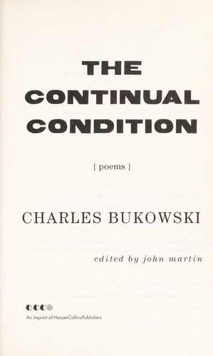 The Continual Condition by Charles Bukowski cover