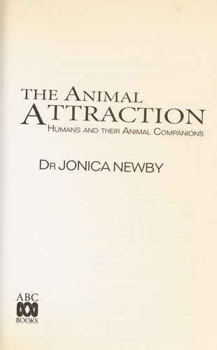 The animal attraction : humans and their animal companions by  cover