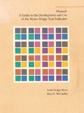 Manual, a guide to the development and use of the Myers-Briggs type indicator