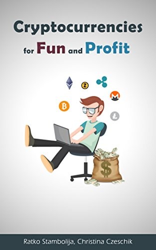 Cryptocurrencies for Fun and Profit (Intellicore Dossiers Book 4)