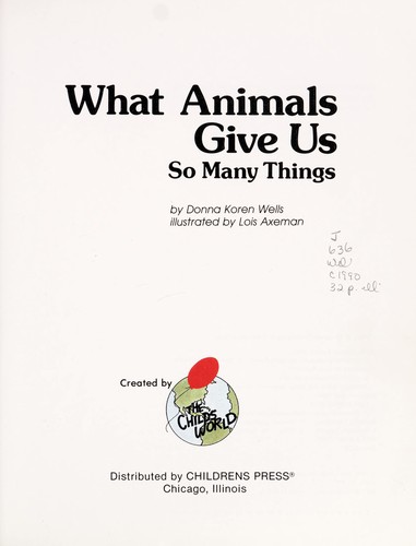 What animals give us by Donna Koren Wells cover