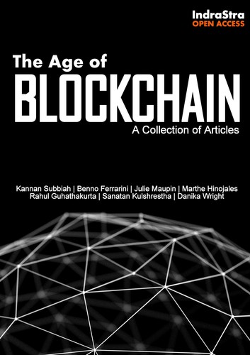 The Age of Blockchain by Kannan Subbiah, Benno Ferrarini, Julie Maupin, Marthe Hinojales, Rahul Guhathakurta, Sanatan Kulshrestha, Danika Wright cover