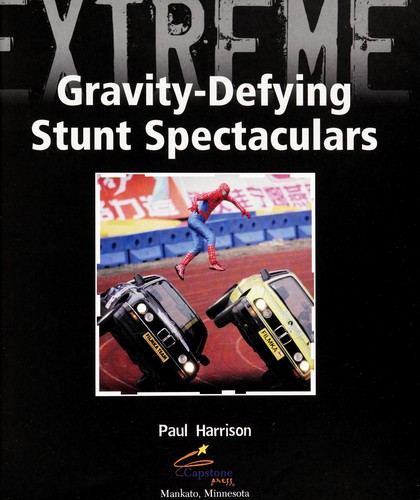 Gravity-defying stunt spectaculars