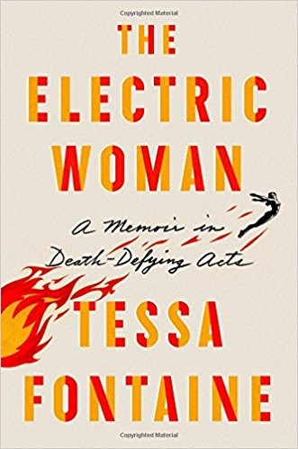 The Electric Woman: A Memoir in Death-Defying Acts