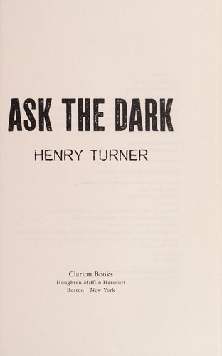 Ask the dark