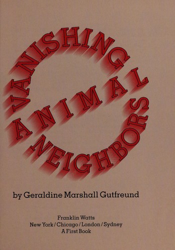 Vanishing animal neighbors by Geraldine Marshall Gutfreund cover