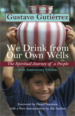 We Drink from Our Own Wells