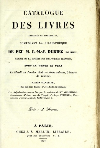 Catalogue des livres, imprimés et manuscrits,  composant la bibliothèque de feu M. L.-M.-J. Duriez (de Lille), membre de la Société des bibliophiles français by Gallimard commissaire-priseur cover