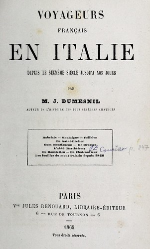 Voyageurs français en Italie depuis le seizième siècle jusqu'à nos jours