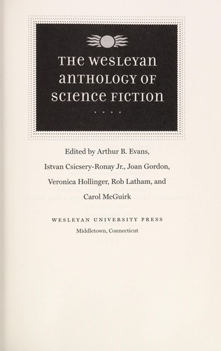 The Wesleyan anthology of science fiction