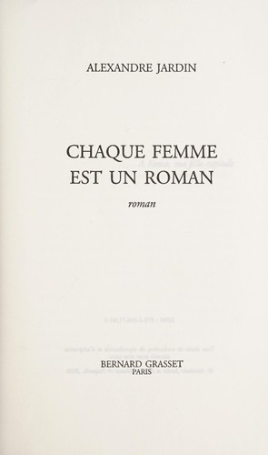 Chaque femme est un roman by Alexandre Jardin cover