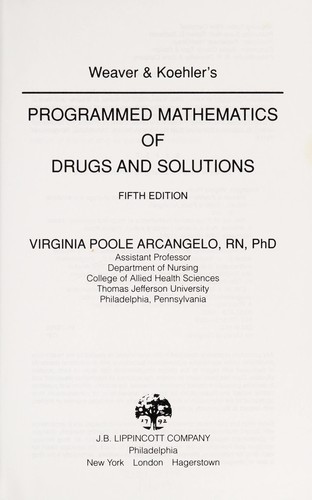 Weaver & Koehler's programmed mathematics of drugs and solutions