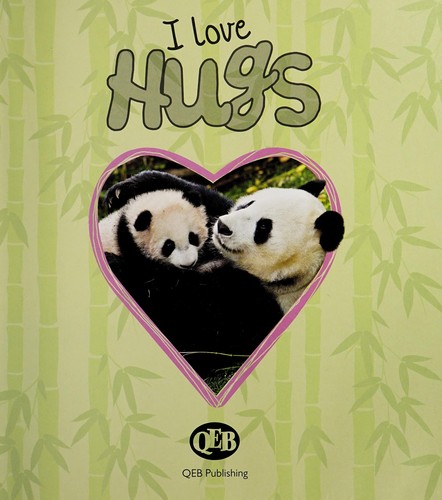I love hugs by Camilla De la Bédoyère cover